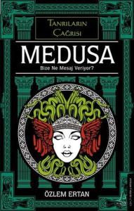 Medusa - Bize Ne Mesaj Veriyor? Tanrılan Çağrısı