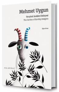 Mehmet Uygun: Yeryüzü Zevkleri Bahçesi (Ciltli)