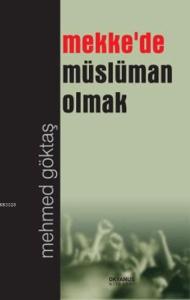 Mekkede Müslüman Olmak