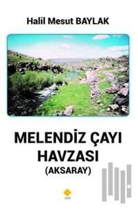 Melendiz Çayı Havzası (Aksaray)