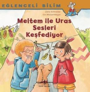 Meltem ile Uras Sesleri Keşfediyor-Eğlenceli Bilim