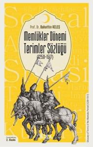 Memlükler Dönemi Terimler Sözlüğü (1250 - 1517)