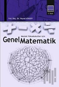 Meslek Yüksekokulları İçin Genel Matematik