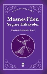 Mesnevi'den Seçme Hikayeler - Klasik Eserler Dizisi