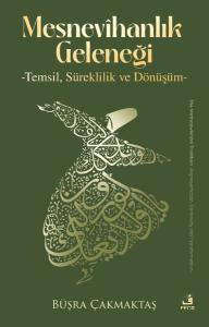 Mesnevihanlık Geleneği - Temsil, Süreklilik ve Dönüşüm