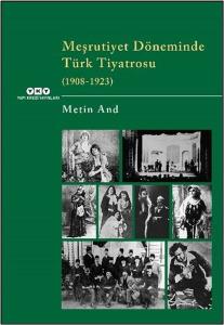 Meşrutiyet Döneminde Türk Tiyatrosu (1908 - 1923)