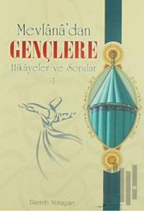 Mevlana’dan Gençlere Hikayeler ve Sorular-1