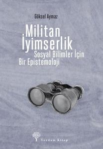Militan İyimserlik - Sosyal Bilimler İçin Bir Epistemoloji