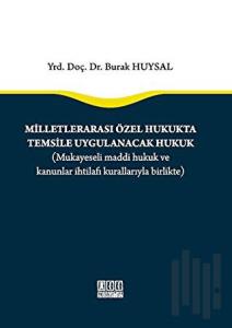 Milletlerarası Özel Hukukta Temsile Uygulanacak Hukuk (Ciltli)