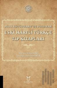 Milli Kütüphane'de Bulunan Eski Harfli Türkçe Tıp Kitapları
