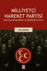 Milliyetçi Hareket Partisi - Kuruluş Dinamikleri ve İdeolojik Evrimi