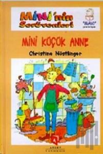 Mini'nin Serüvenleri 11 - Mini Küçük Anne (Ciltli)