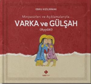 Minyatürleri ve Açıklamalarıyla Varka ve Gülşah - Kutulu (Ciltli)