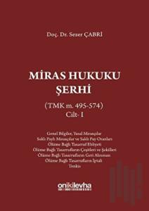Miras Hukuku Şerhi Cilt 1 (Ciltli)