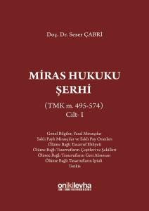 Miras Hukuku Şerhi (TMK m. 495-574) Cilt 1 (Ciltli)