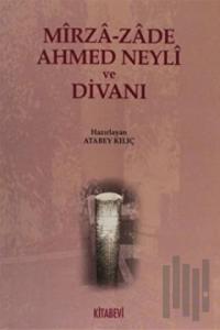 Mirza-zade Ahmed Neyli ve Divanı