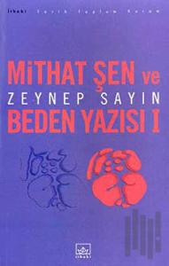 Mithat Şen ve Beden Yazısı 1