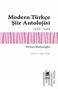 Modern Türkçe Şiir Antolojisi Cilt: 2