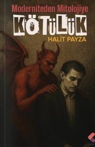 Moderniteden Mitolojiye Kötülük Clz