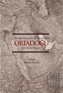 Modernleşme Kıskacında Ortadoğu