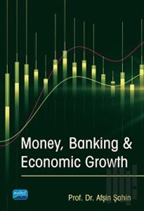 Money Banking and Economic Growth