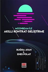 Moonbeam ile Akıllı Kontrat Geliştirme