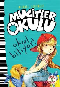 Mucitler Okulu-Okul Bitiyor! (Ciltli)