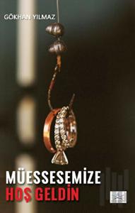 Müessesemize Hoşgeldin