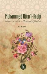 Muhammed Nuru’l-Arabi  Hayatı, Eserleri ve Tasavvufi Görüşleri