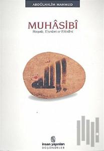 Muhasibi Hayatı, Eserleri ve Fikirleri
