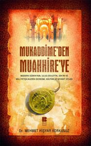 Mukaddime'den Muahhire'ye