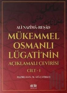 Mükemmel Osmanlı Lügati'nin Açıklamalı Çevirisi Cilt 1