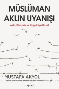 Müslüman Aklın Uyanışı - Akla Hurriyete ve Hoşgöruye Davet