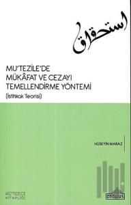 Mu'tezile’de Mükafat ve Cezayı Temellendirme Yöntemi