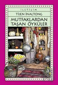 Mutfaklardan Taşan Öyküler