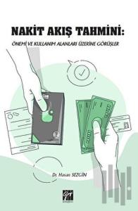 Nakit Akış Tahmini: Önemi ve Kullanım Alanları Üzerine Görüşler