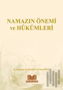 Namazın Önemi ve Hükümleri