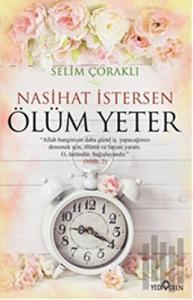 Nasihat İstersen Ölüm Yeter