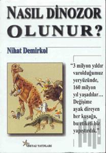 Nasıl Dinozor Olunur?