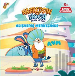 Nasreddin Hoca Zaman Yolcusu - Alışveriş Merkezinde