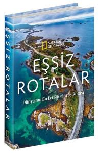 National Geographic-Eşsiz Rotalar - Dünya'nın En İyi 500 Rotası (Ciltli)