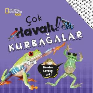 National Geographic Kids - Çok Havalı! Kurbağalar
