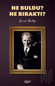 Ne Buldu? Ne Bıraktı?