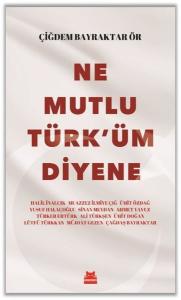 Ne Mutlu Türk'üm Diyene