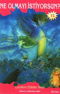 Ne Olmayı İstiyorsun?