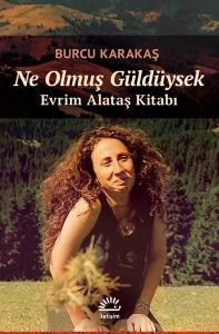Ne Olmuş Güldüysek - Evrim Alataş Kitabı