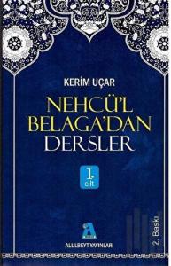 Nehcü’l Belaga’dan Dersler 1. Cilt