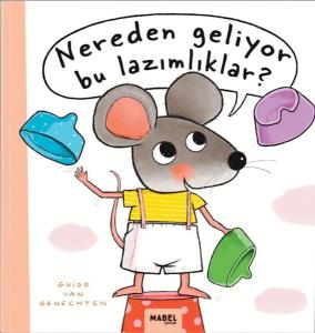 Nereden Geliyor Bu Lazımlıklar? (Ciltli)