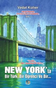 New York'ta Bir Türk Bir Öğrenci ve Bir