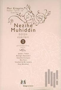 Nezihe Muhiddin Bütün Eserleri 3. Cilt